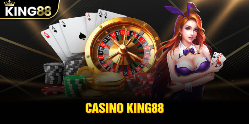 Casino King88 - Chuyên Mục Được Cộng Đồng Cá Cược Ưu Ái Top 1