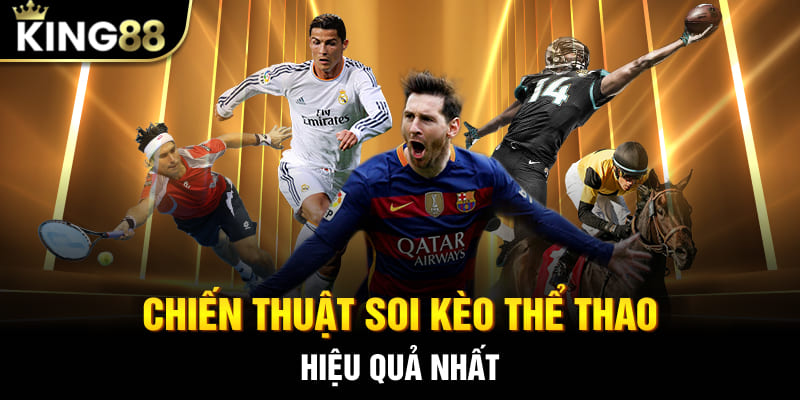 Chiến thuật soi kèo thể thao hiệu quả nhất