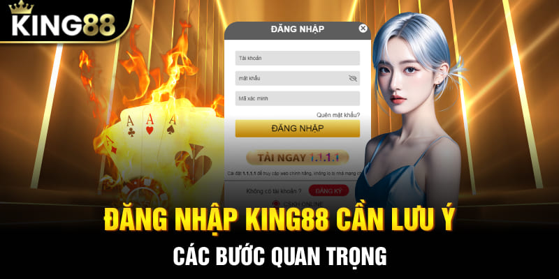 Đăng nhập King88 cần lưu ý các bước quan trọng