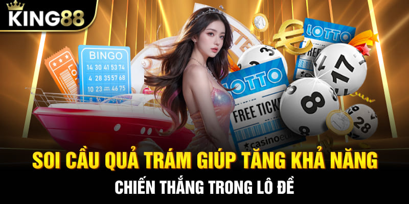 Soi cầu quả trám giúp tăng khả năng chiến thắng trong lô đề
