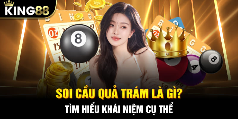 Soi cầu quả trám là gì? Tìm hiểu khái niệm cụ thể