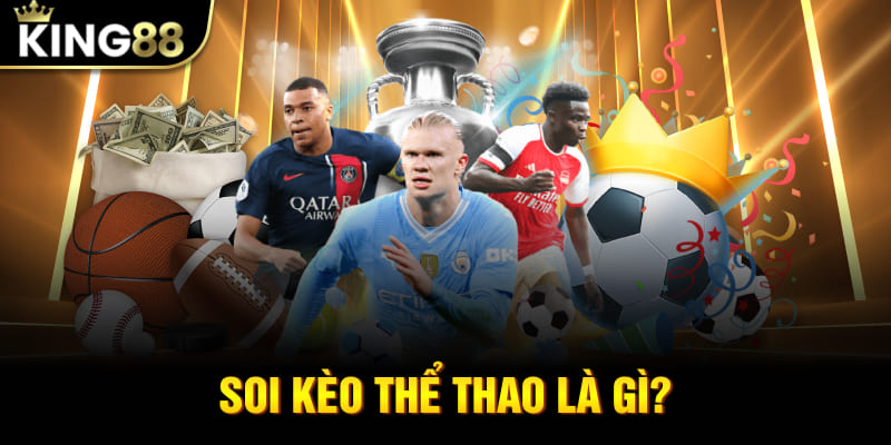 Soi kèo thể thao là gì?