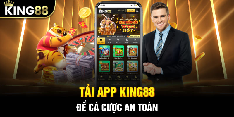 Tải app King88 tại trang chủ chính thức để cá cược an toàn