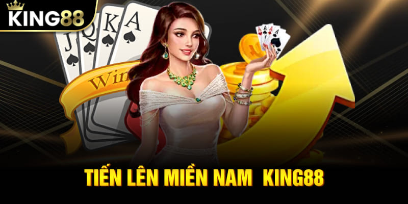 Tiến Lên Miền Nam - Game Bài Quốc Dân Số 1 Lòng Hội Viên King88