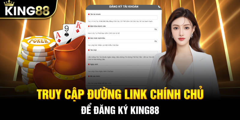 Truy cập đường link chính chủ để đăng ký King88